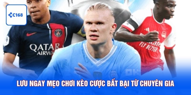Lưu ngay mẹo chơi kèo cược bất bại từ chuyên gia