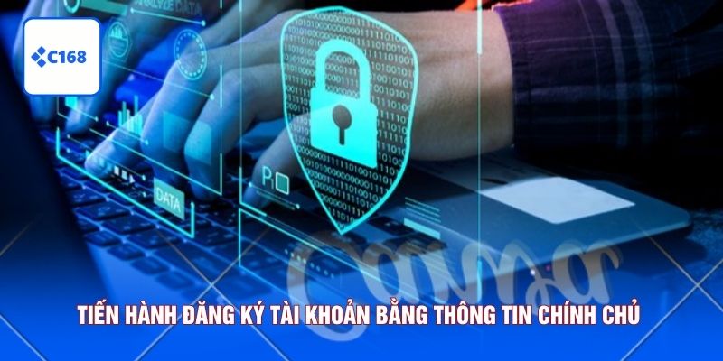 Tiến hành đăng ký tài khoản bằng thông tin chính chủ 