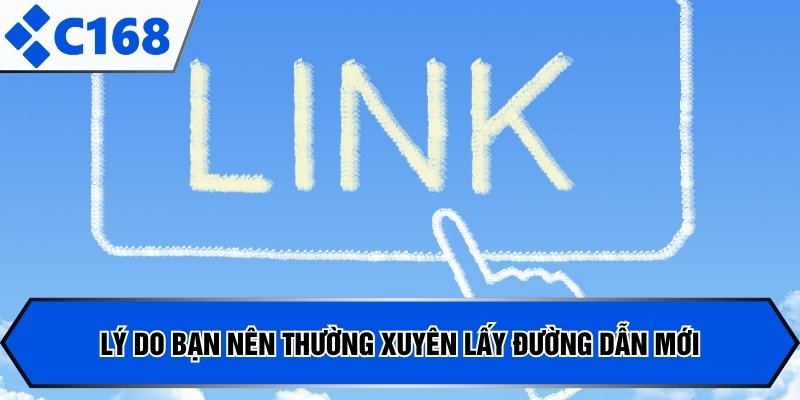 Lý do bạn nên thường xuyên lấy đường dẫn mới